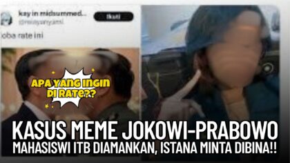Kasus Meme Jokowi-Prabowo: Mahasiswi ITB Diamankan, Istana Minta Dibina, Bukan Dihukum
