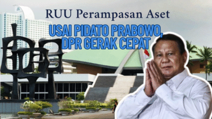 Usai Pidato Prabowo, DPR Gerak Cepat Dorong RUU Perampasan Aset Meski Belum Masuk Prolegnas Prioritas