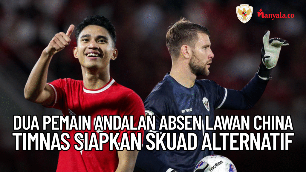 Dua Pemain Andalan Absen Lawan China, Timnas Indonesia Siapkan Skuad Alternatif untuk Laga Kualifikasi Piala Dunia 2026
