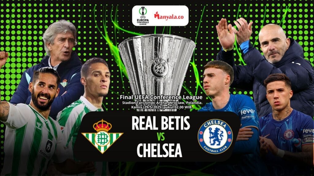Final Conference League 2025: Chelsea Bidik Sejarah, Real Betis Siap Bikin Kejutan - Final - Gambar 1257