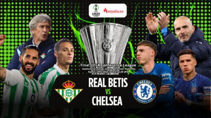 Final Conference League 2025: Chelsea Bidik Sejarah, Real Betis Siap Bikin Kejutan