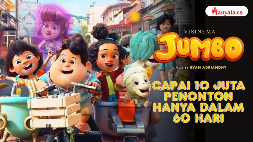 JUMBO Capai 10 Juta Penonton Hanya dalam 60 Hari, Pecahkan Rekor Film Indonesia Terlaris Sepanjang Sejarah