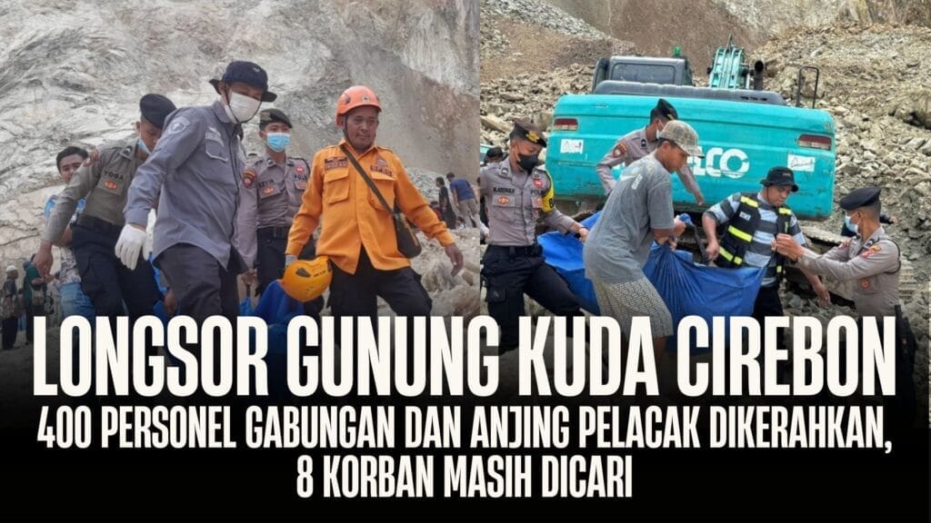 Upaya Keras Evakuasi Longsor Gunung Kuda Cirebon: 400 Personel Gabungan dan Anjing Pelacak Dikerahkan, 8 Korban Masih Dicari - Longsor - Gambar 1230