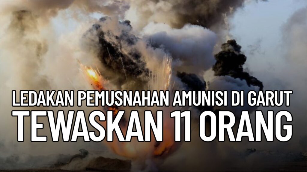 Ledakan Saat Pemusnahan Amunisi di Garut Tewaskan 11 Orang, Termasuk Warga Sipil