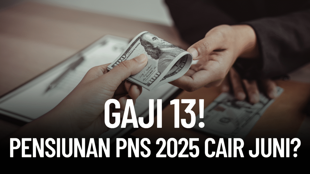 Gaji ke-13 Pensiunan PNS 2025 Cair Juni, Ini Besaran dan Tujuannya
