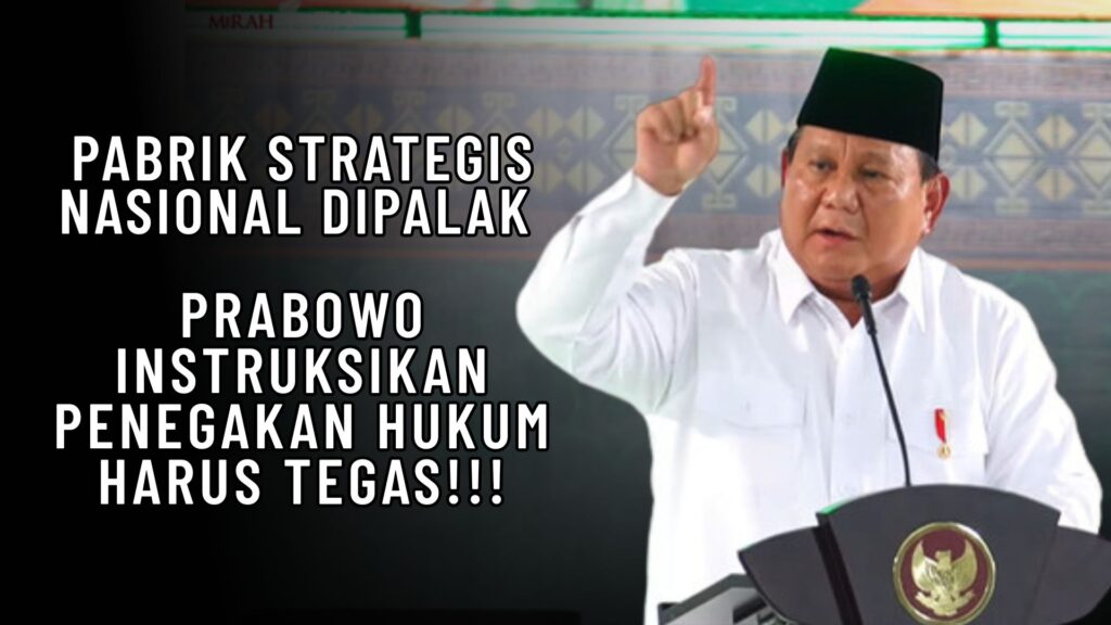 Pabrik Strategis Nasional Chandra Asri Dipalak, Prabowo Instruksikan Penegakan Hukum Tegas