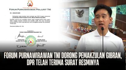 Forum Purnawirawan TNI Dorong Pemakzulan Gibran, DPR Telah Terima Surat Resminya