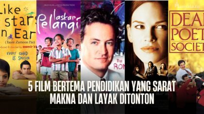 5 Film Bertema Pendidikan yang Sarat Makna dan Layak Ditonton