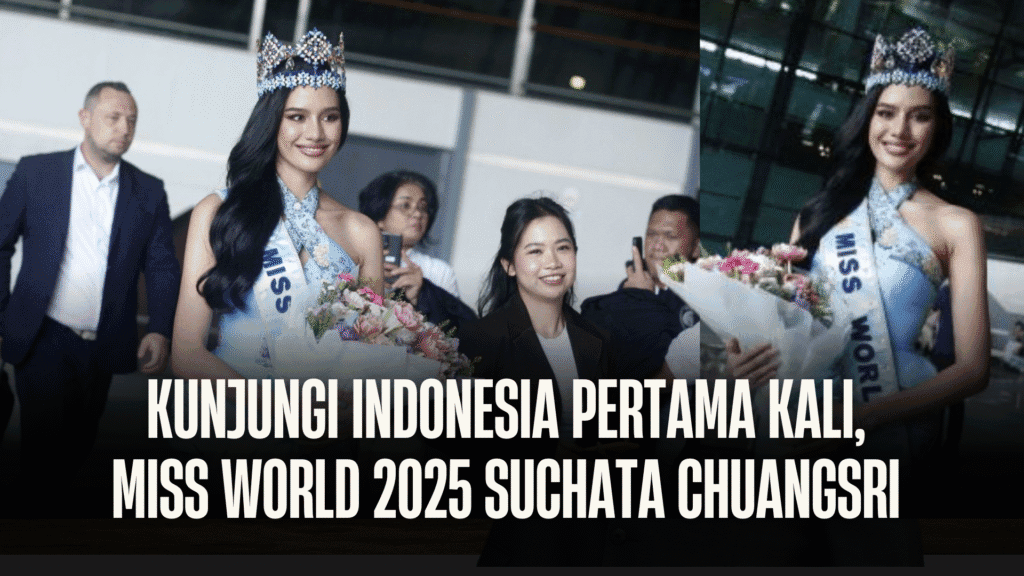 Kunjungi Indonesia Pertama Kali, Miss World 2025 Suchata Chuangsri Terpesona Budaya yang Hangat dan Familiar - Indonesia - Gambar 756
