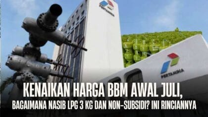 Kenaikan Harga BBM Awal Juli, Bagaimana Nasib LPG 3 Kg dan Non-Subsidi? Ini Rinciannya - BBM - Gambar 854