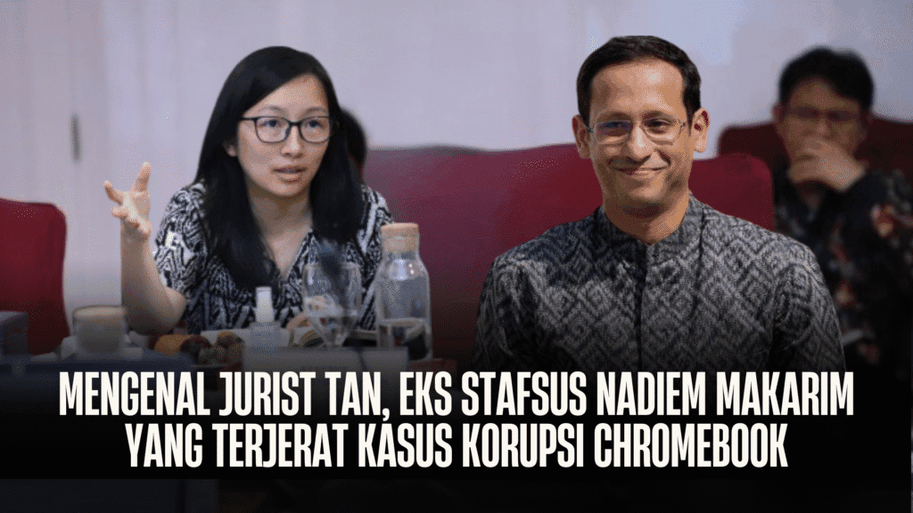 Mengenal Jurist Tan, Eks Stafsus Nadiem Makarim yang Terjerat Kasus Korupsi Chromebook - Jurist - Gambar 688