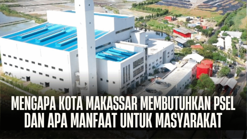 Makassar Jadi Kota Pertama Miliki PSEL, Teknologi Ramah Lingkungan Diklaim Atasi Bau dan Polusi 1 Makassar Jadi Kota Pertama Miliki PSEL, Teknologi Ramah Lingkungan Diklaim Atasi Bau dan Polusi - Makassar - Gambar 164